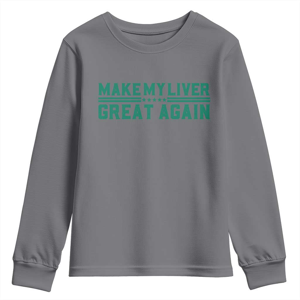Make My Liver Great Again Youth Sweatshirt Liver Cancer Support Gift