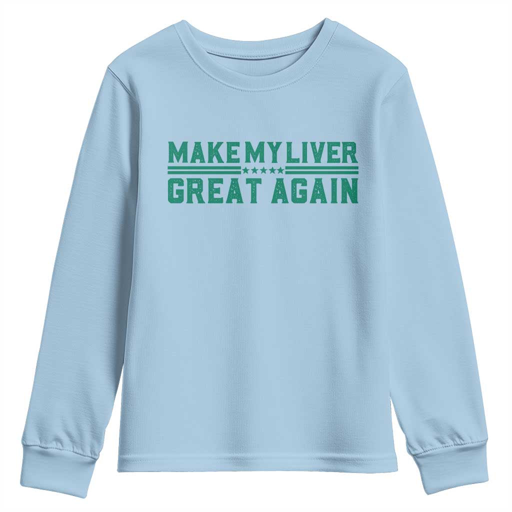 Make My Liver Great Again Youth Sweatshirt Liver Cancer Support Gift