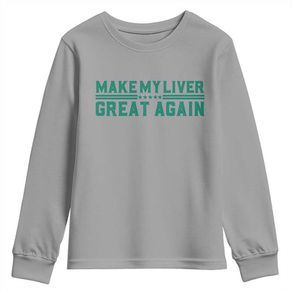 Make My Liver Great Again Youth Sweatshirt Liver Cancer Support Gift