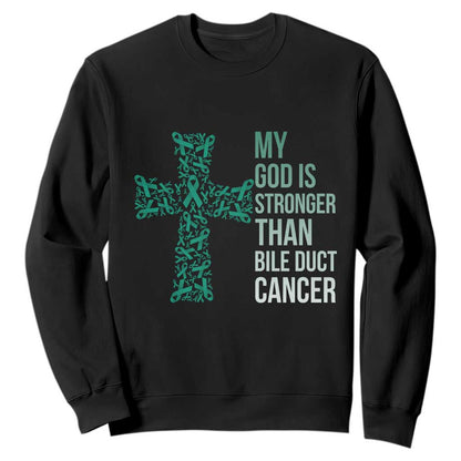 My God Is Stronger Than Bile Duct Cancer Sweatshirt Faith Over Fear Support Gift