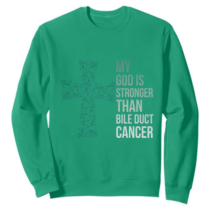 My God Is Stronger Than Bile Duct Cancer Sweatshirt Faith Over Fear Support Gift