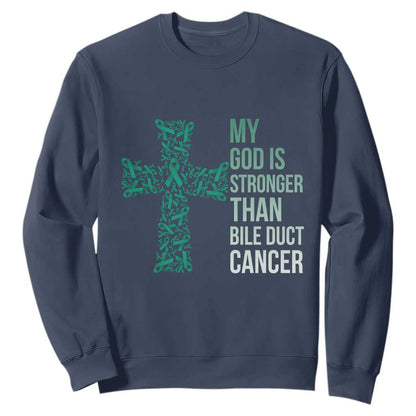 My God Is Stronger Than Bile Duct Cancer Sweatshirt Faith Over Fear Support Gift