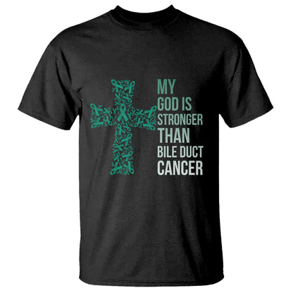 My God Is Stronger Than Bile Duct Cancer T Shirt Faith Over Fear Support Gift