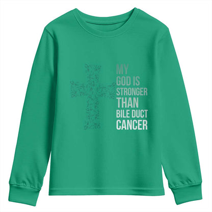 My God Is Stronger Than Bile Duct Cancer Youth Sweatshirt Faith Over Fear Support Gift