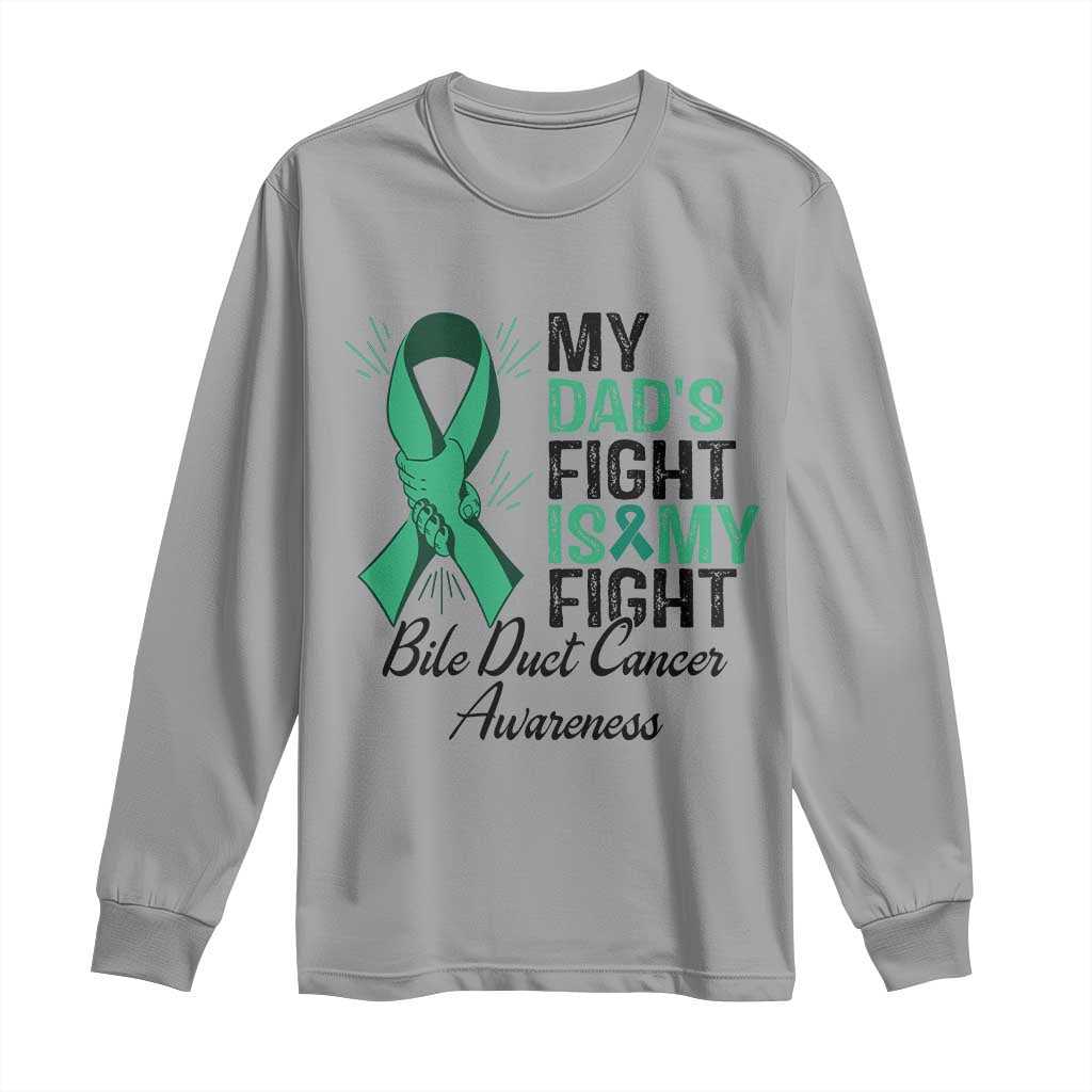 Cholangiocarcinoma Support Warrior Gift Long Sleeve Shirt My Dad Fight My Fight