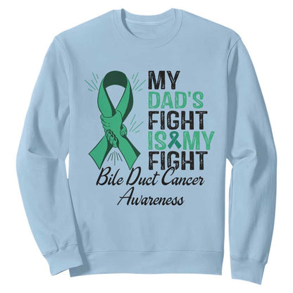 Cholangiocarcinoma Support Warrior Gift Sweatshirt My Dad Fight My Fight
