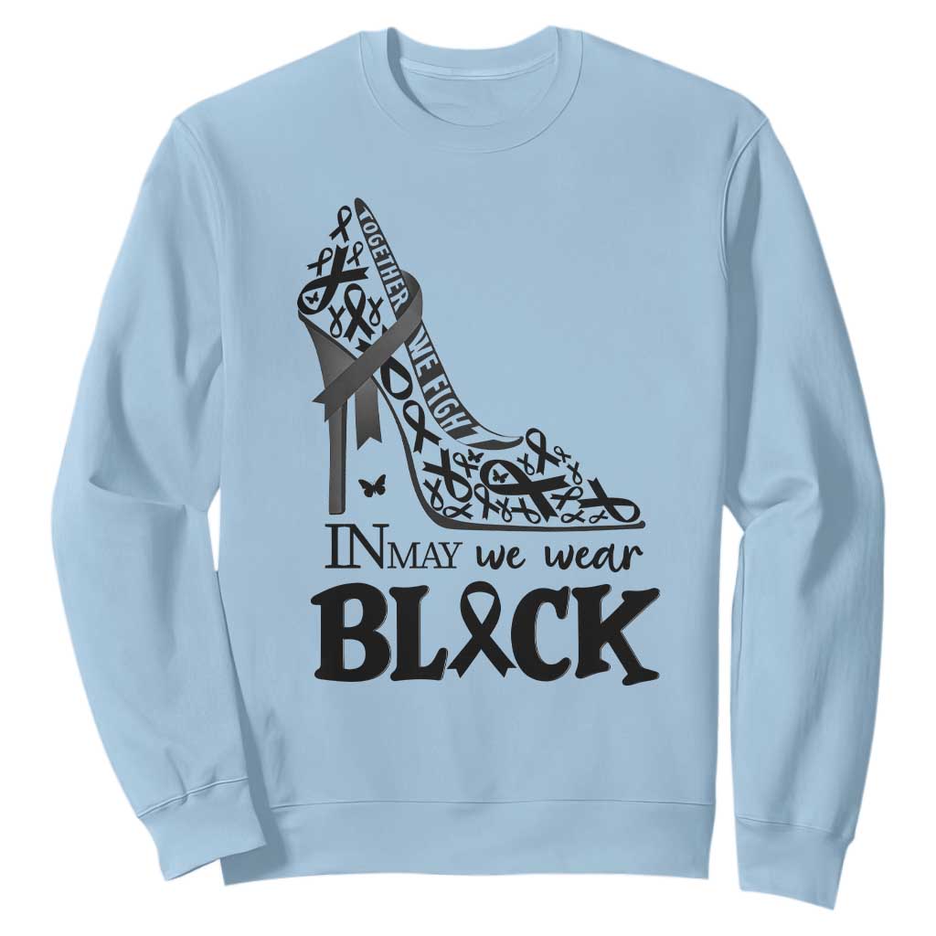 In May We Wear Black Sweatshirt Skin Cancer Support Gift For Her