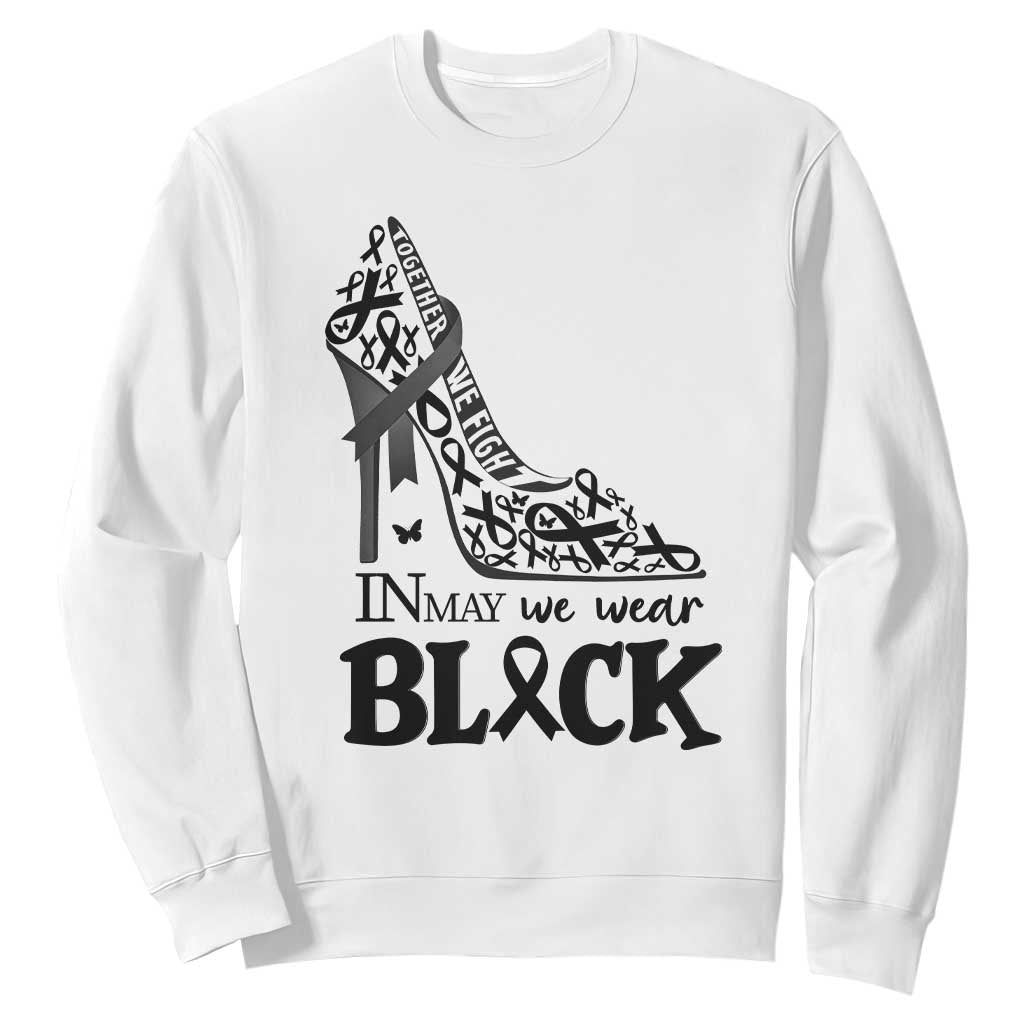 In May We Wear Black Sweatshirt Skin Cancer Support Gift For Her