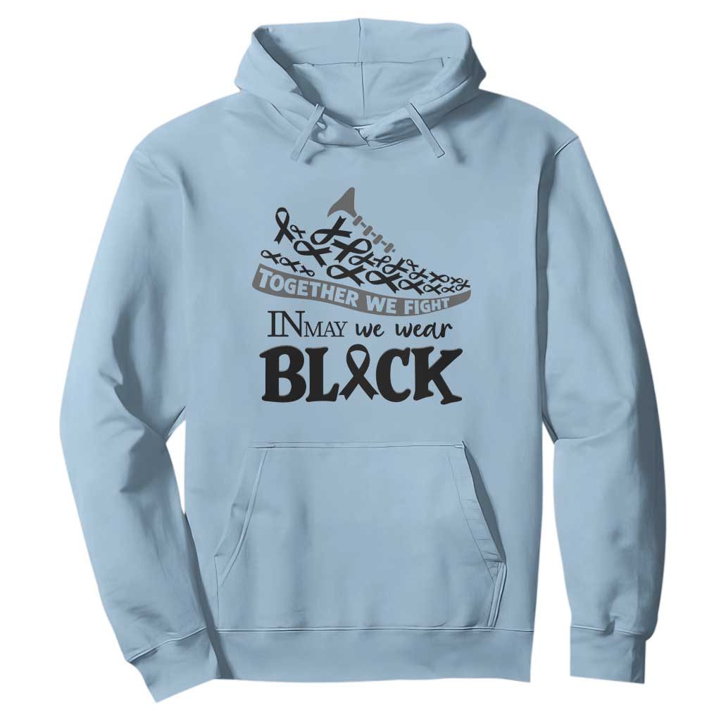 In May We Wear Black Hoodie Melanoma Support Family Gift