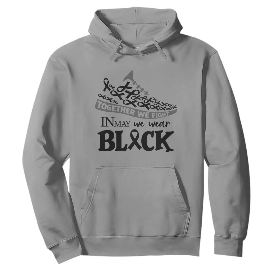 In May We Wear Black Hoodie Melanoma Support Family Gift