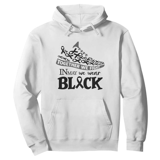 In May We Wear Black Hoodie Melanoma Support Family Gift