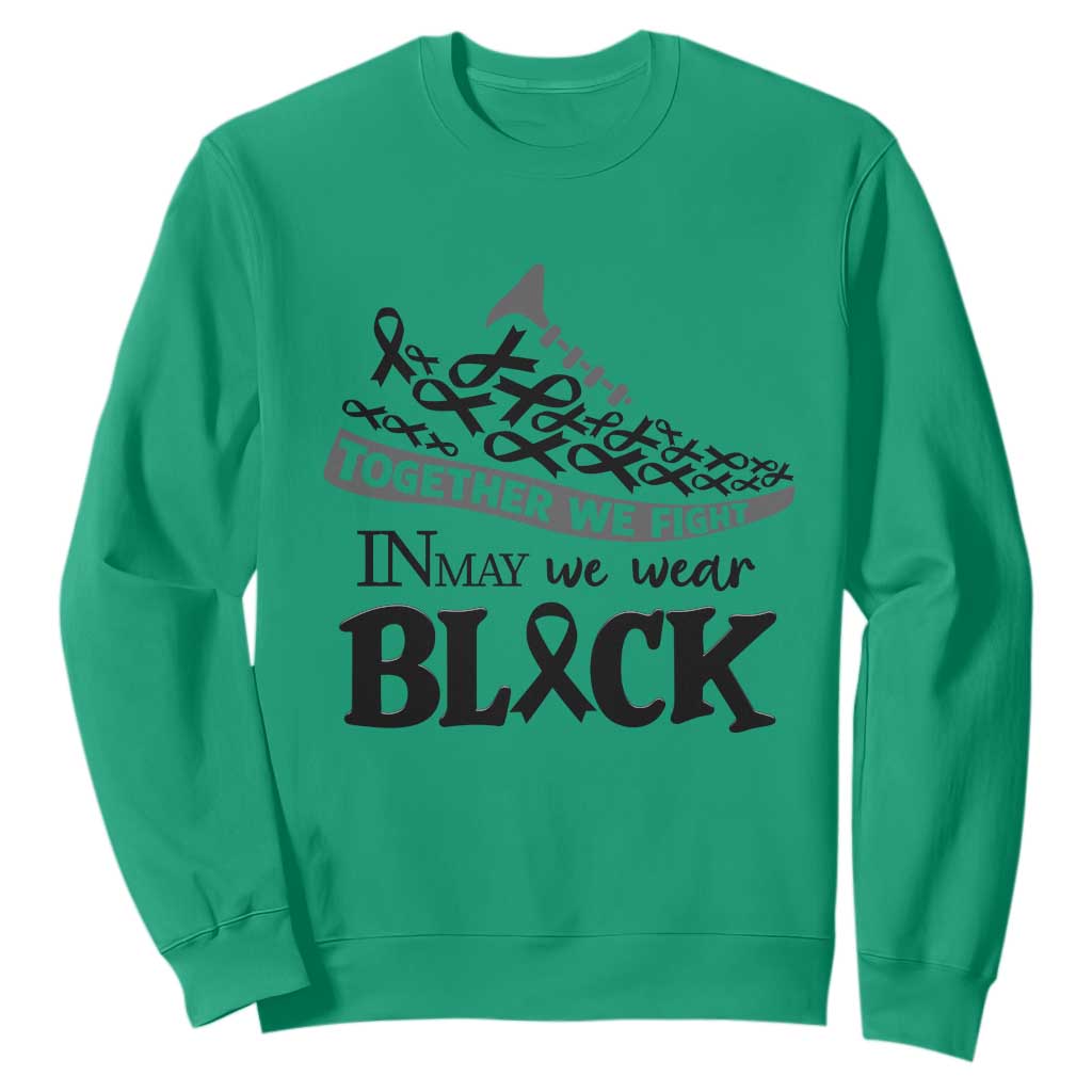 In May We Wear Black Sweatshirt Melanoma Support Family Gift