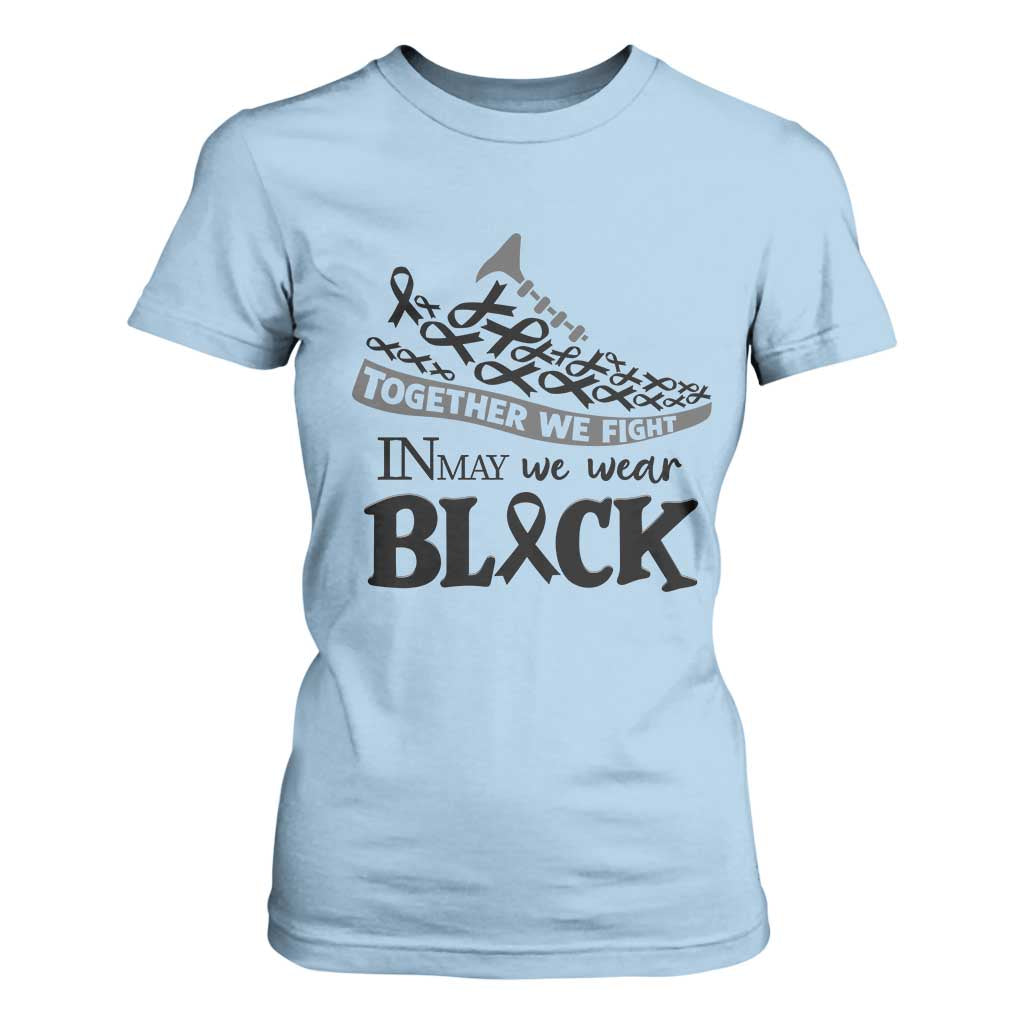In May We Wear Black T Shirt For Women Melanoma Support Family Gift