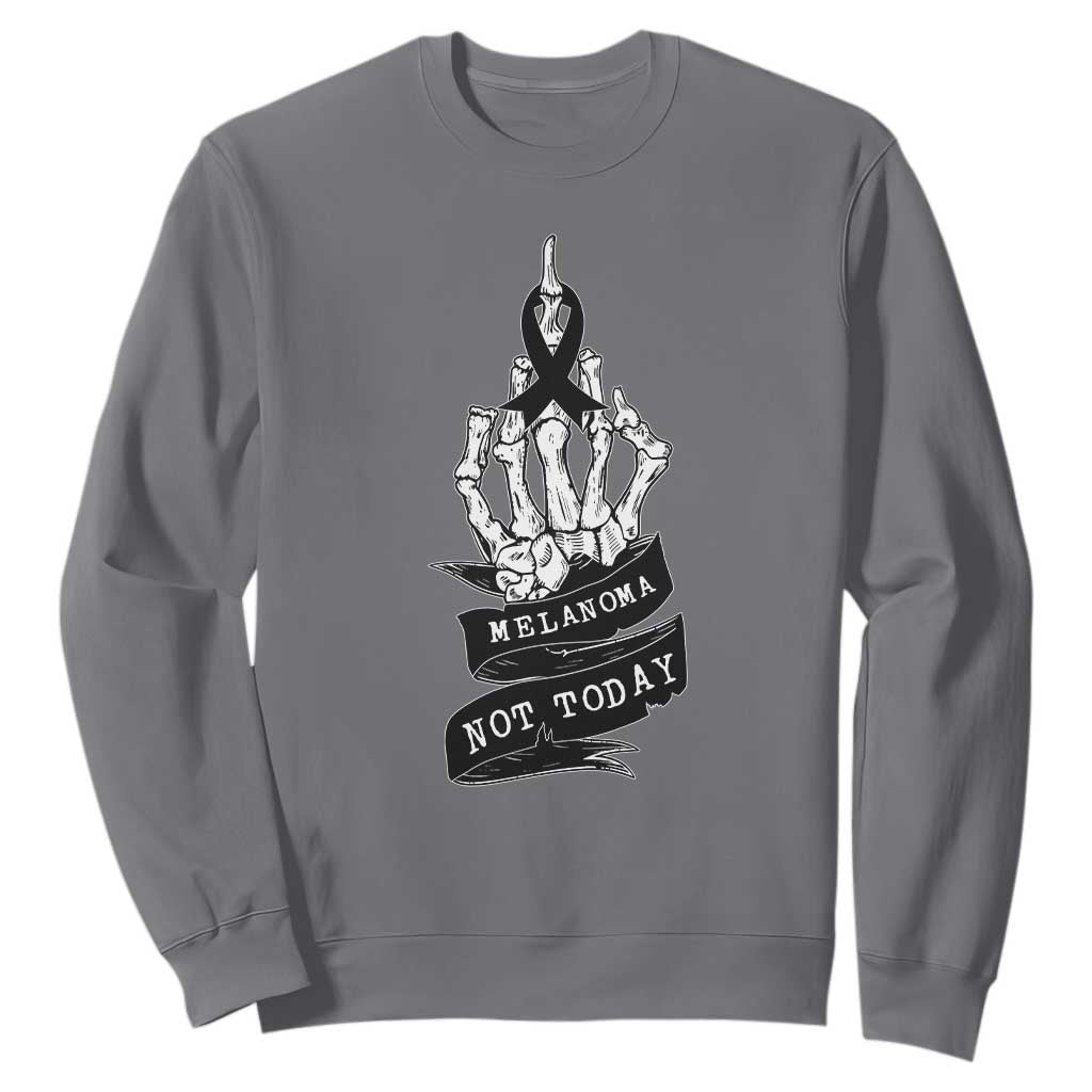 Melanoma Fighter Not Today Sweatshirt Skin Cancer Support Gift