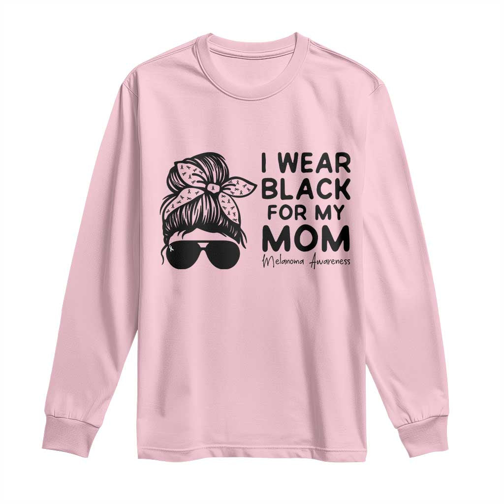 I Wear Black For My Mom Long Sleeve Shirt Melanoma Support Family Gift
