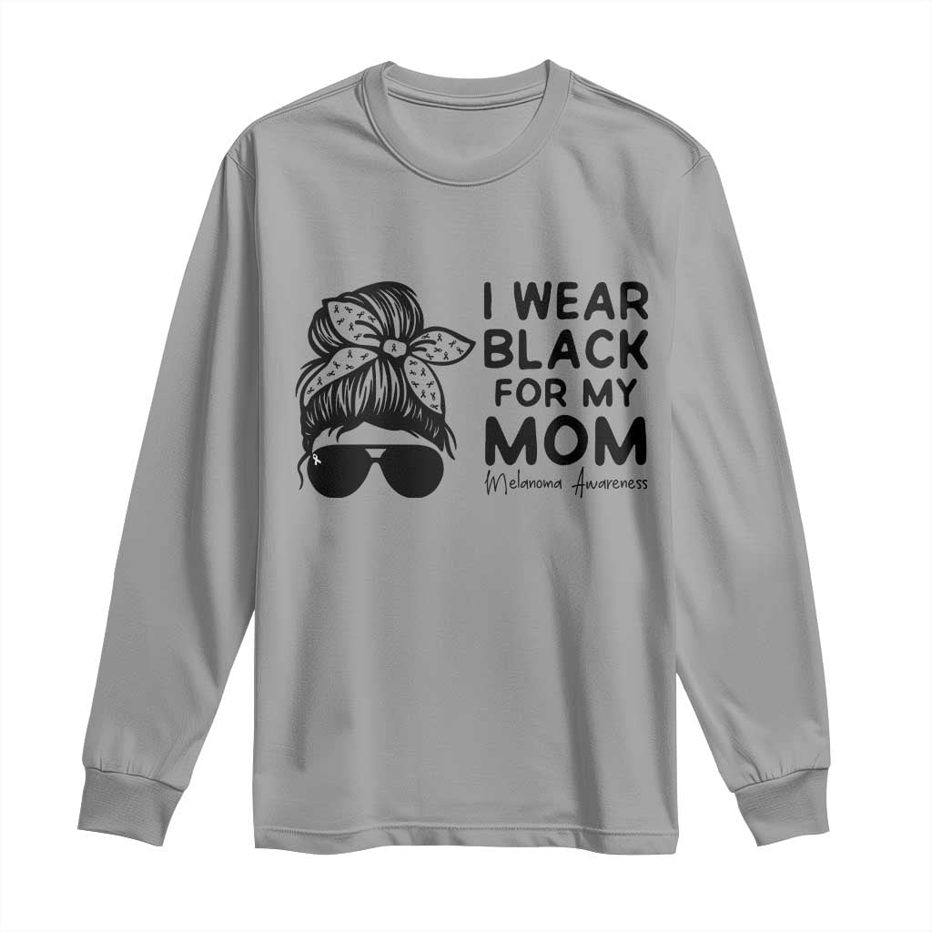 I Wear Black For My Mom Long Sleeve Shirt Melanoma Support Family Gift