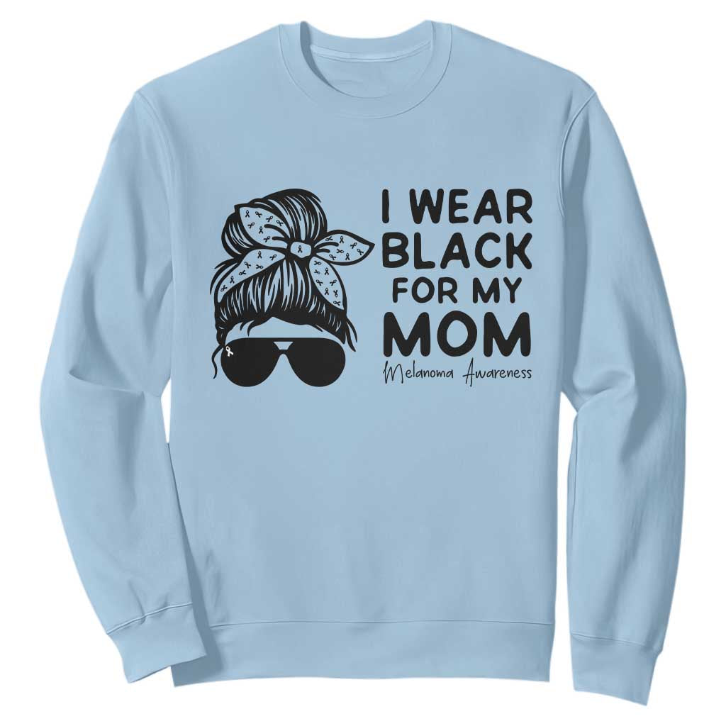 I Wear Black For My Mom Sweatshirt Melanoma Support Family Gift