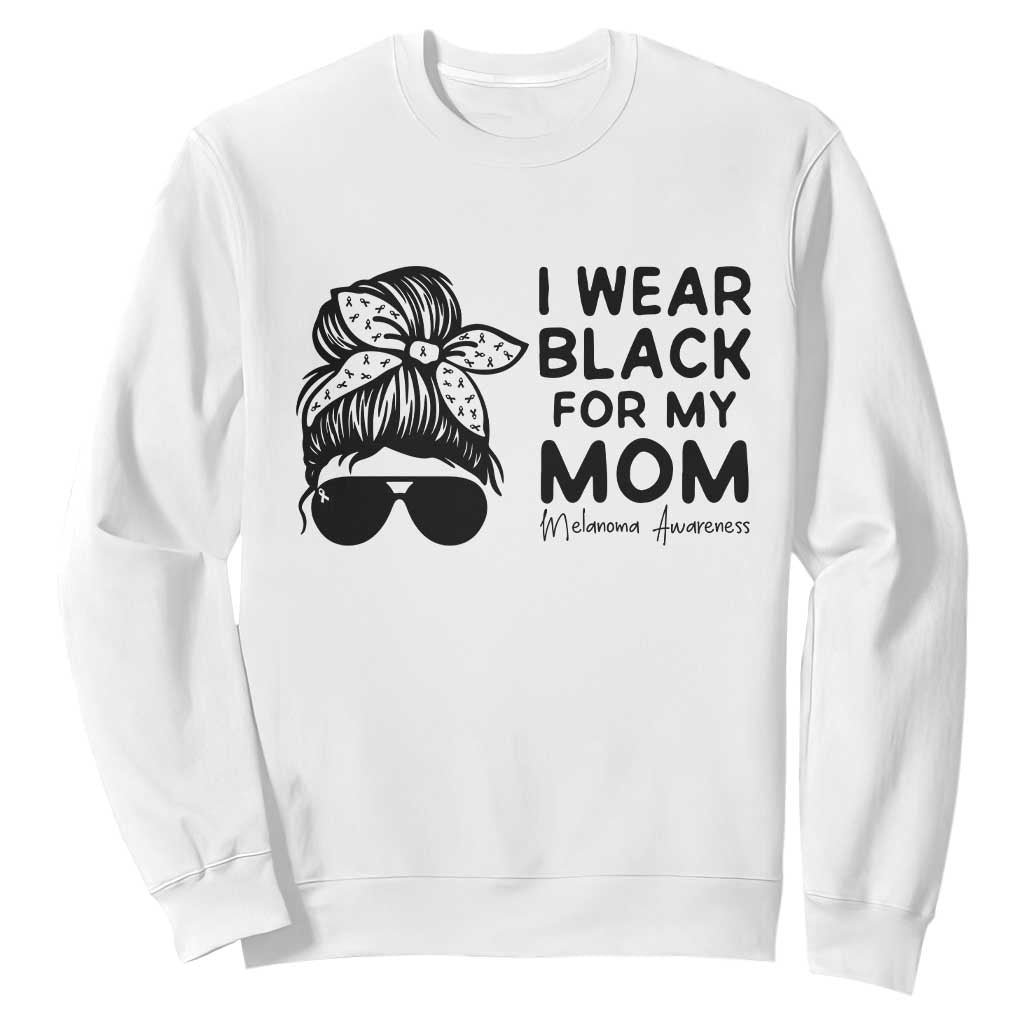 I Wear Black For My Mom Sweatshirt Melanoma Support Family Gift