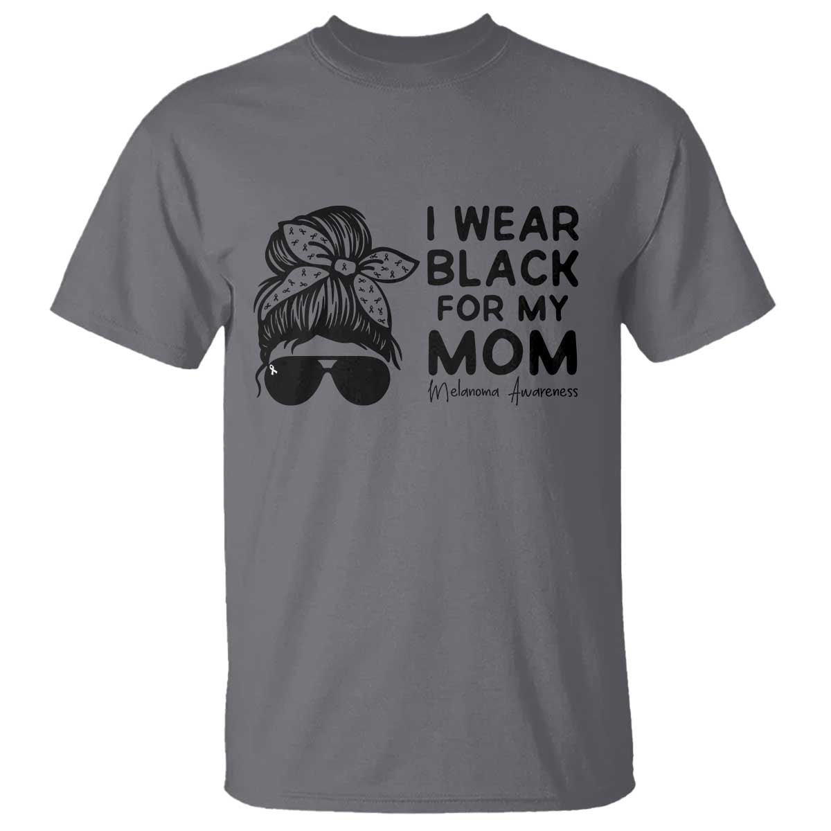 I Wear Black For My Mom T Shirt Melanoma Support Family Gift