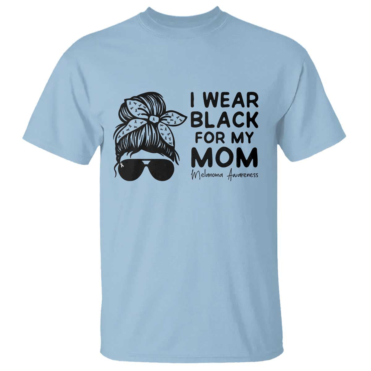 I Wear Black For My Mom T Shirt Melanoma Support Family Gift