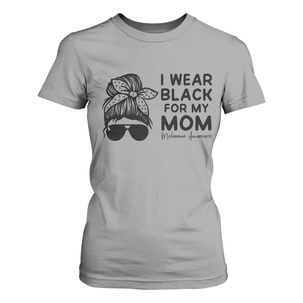 I Wear Black For My Mom T Shirt For Women Melanoma Support Family Gift