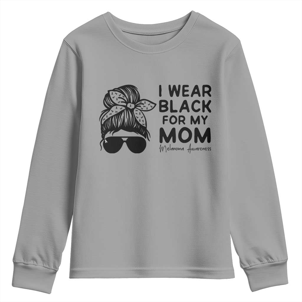 I Wear Black For My Mom Youth Sweatshirt Melanoma Support Family Gift