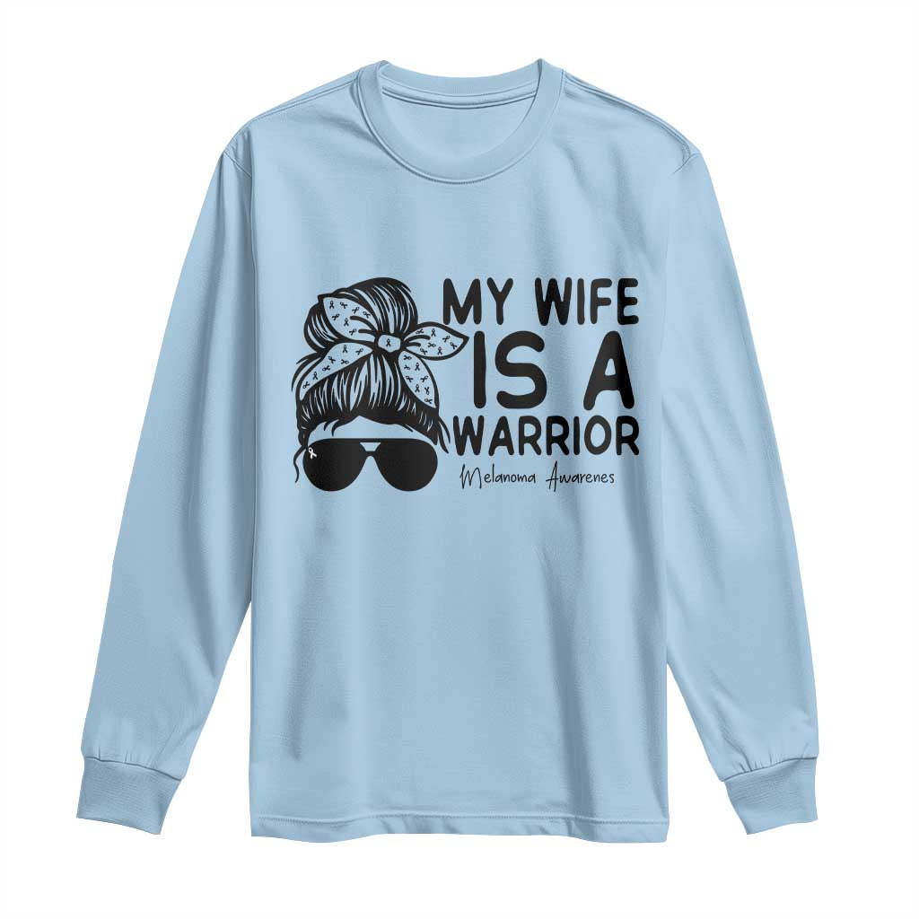 My Wife Is A Warrior Long Sleeve Shirt Melanoma Support Husband Gift