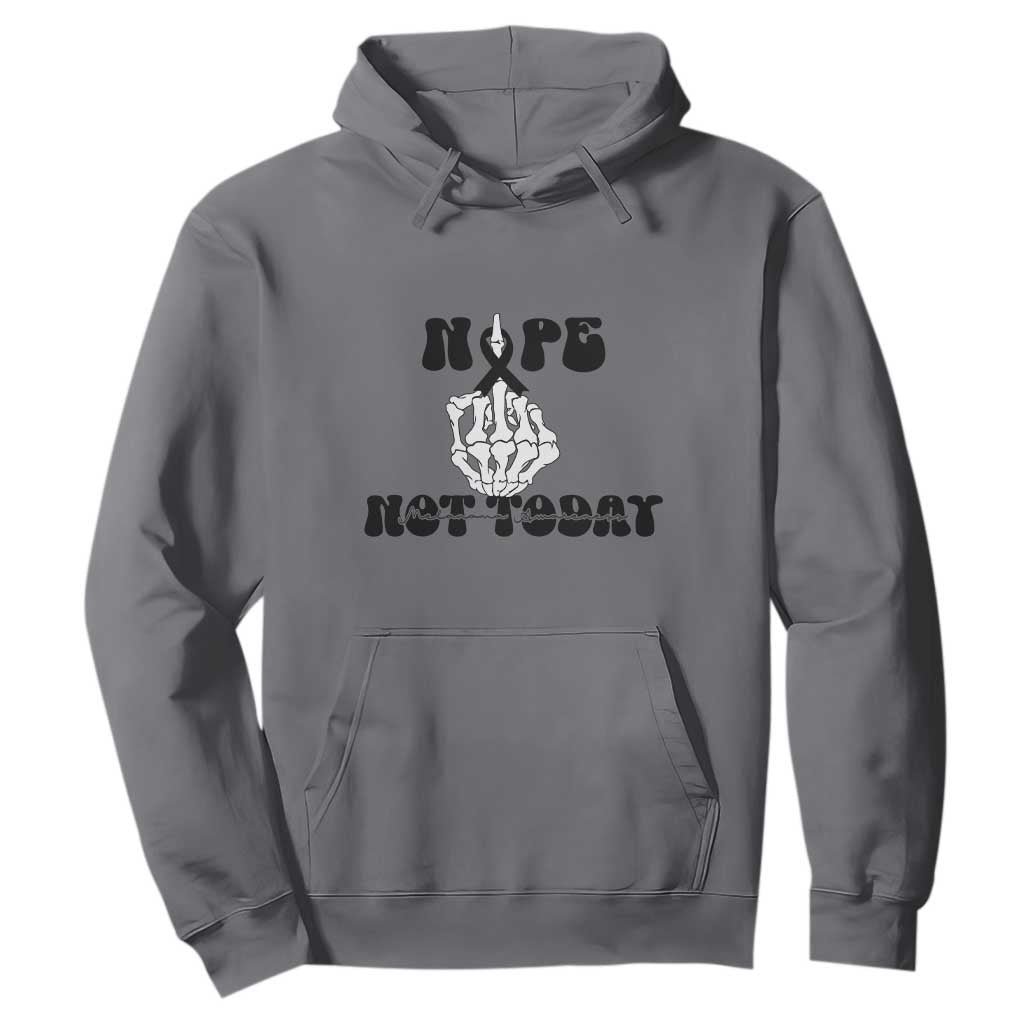 Melanoma Fighter Gift Hoodie Funny Skeleton Nope Not Today