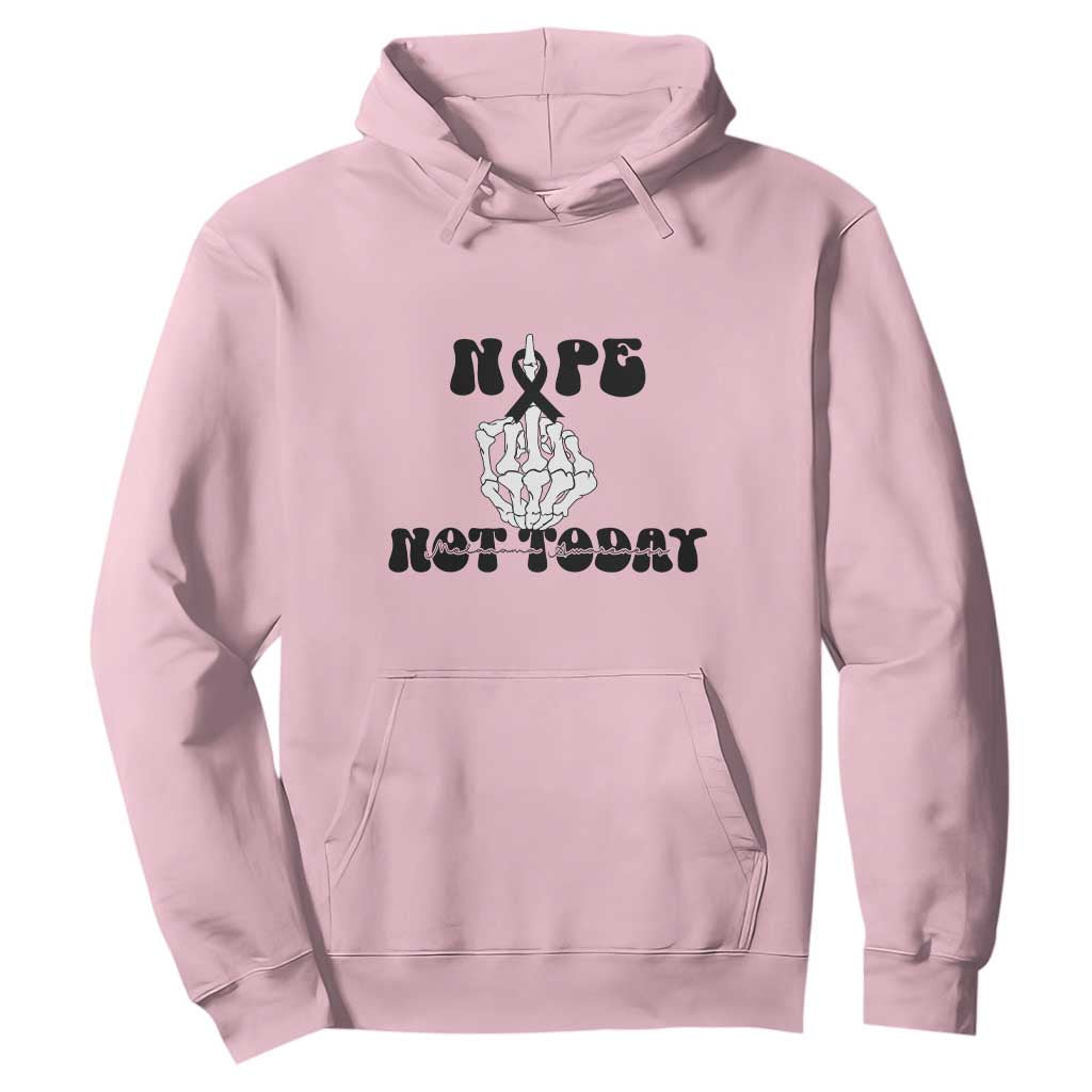 Melanoma Fighter Gift Hoodie Funny Skeleton Nope Not Today