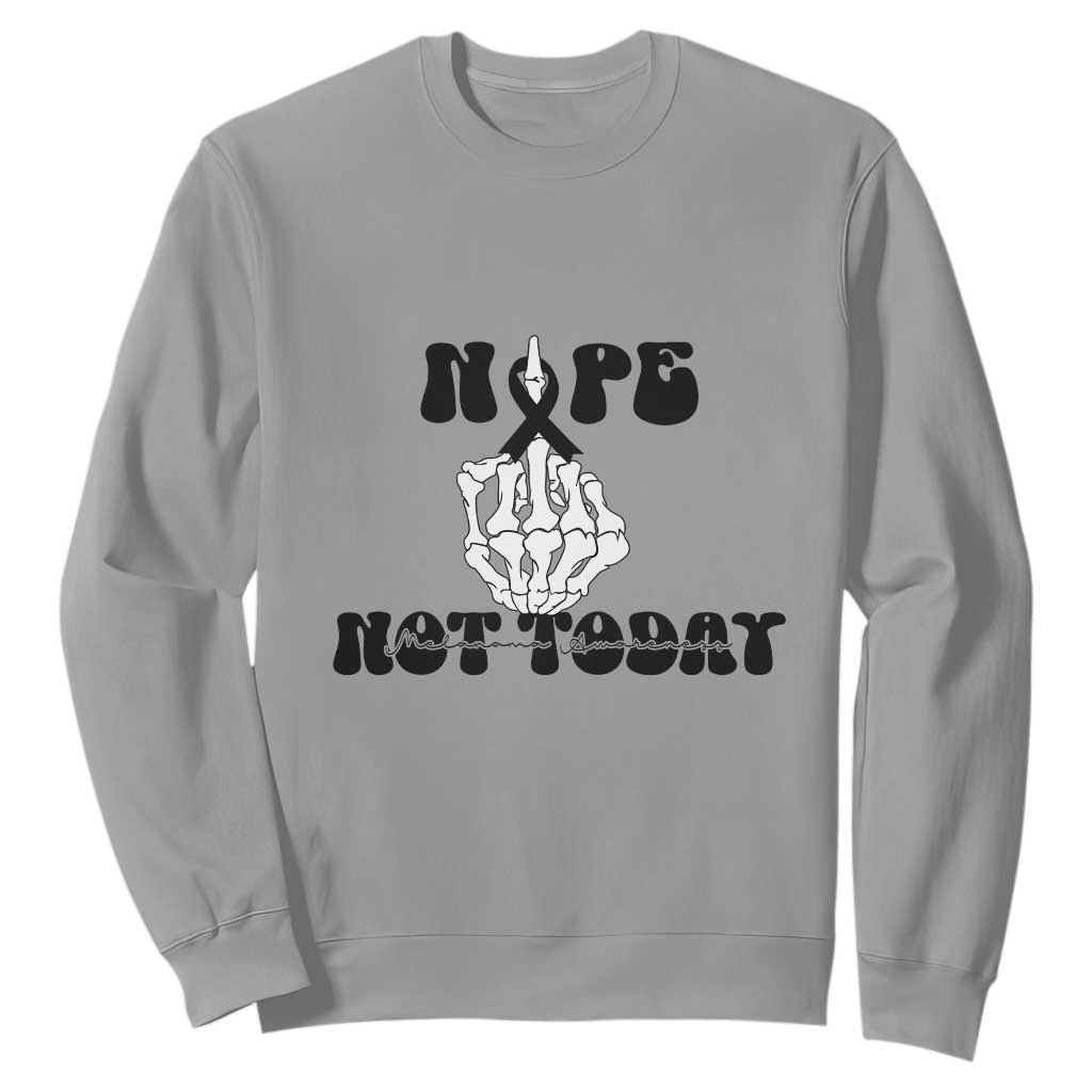 Melanoma Fighter Gift Sweatshirt Funny Skeleton Nope Not Today