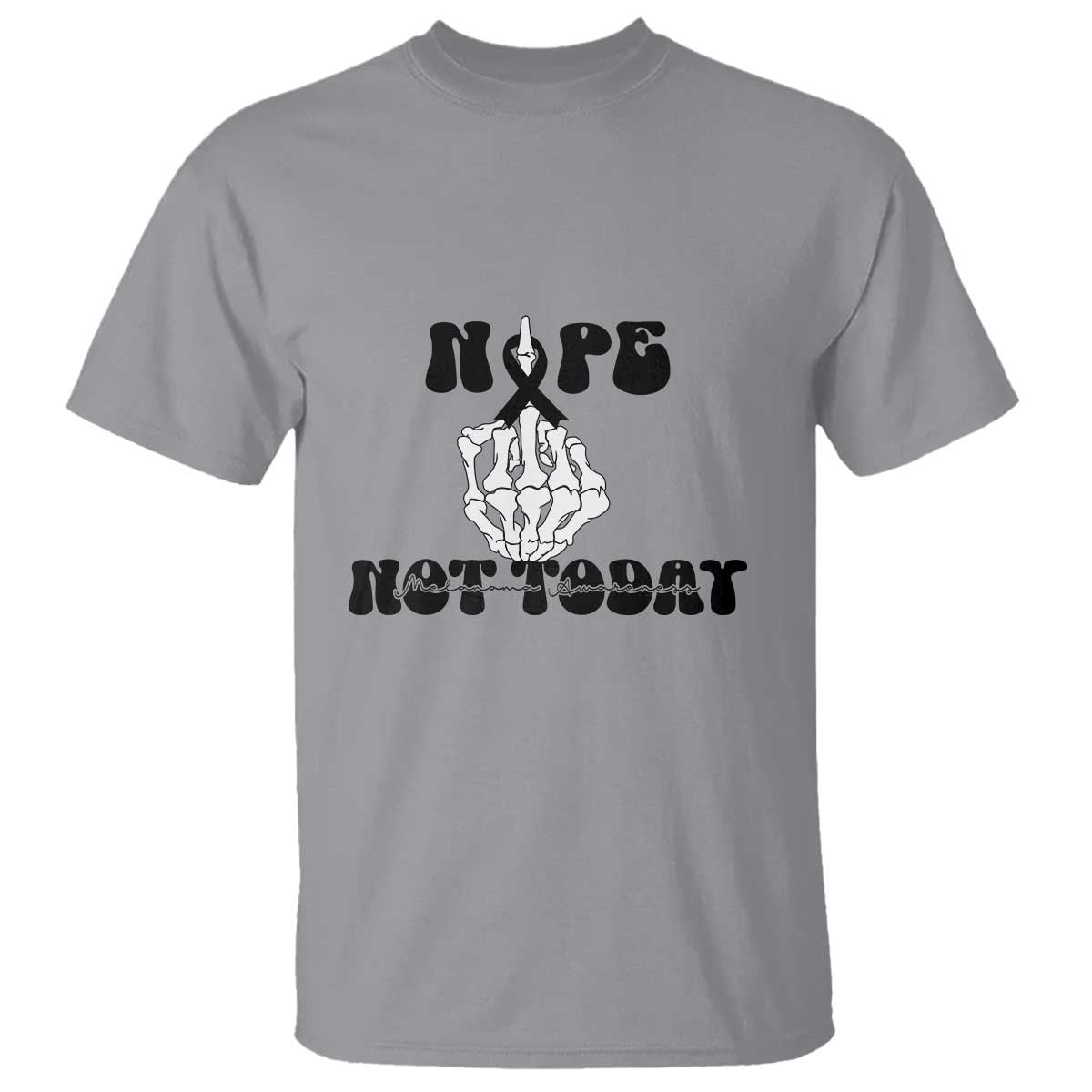 Melanoma Fighter Gift T Shirt Funny Skeleton Nope Not Today