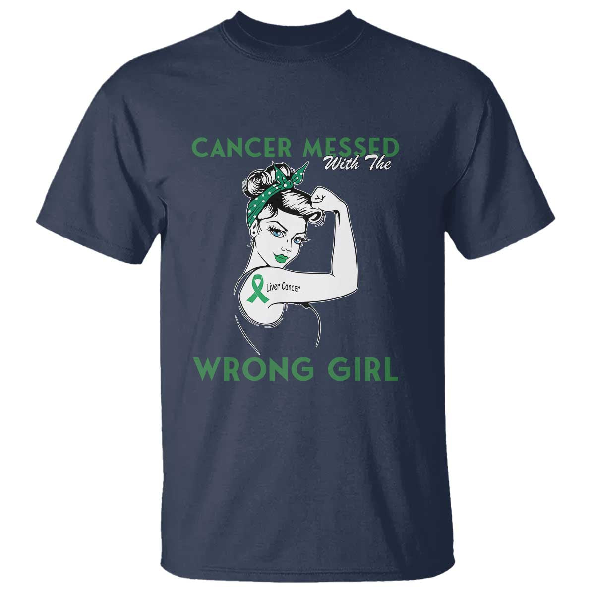 Liver Cancer Warrior Unbreakable Gift T Shirt Cancer Messed With The Wrong Girl