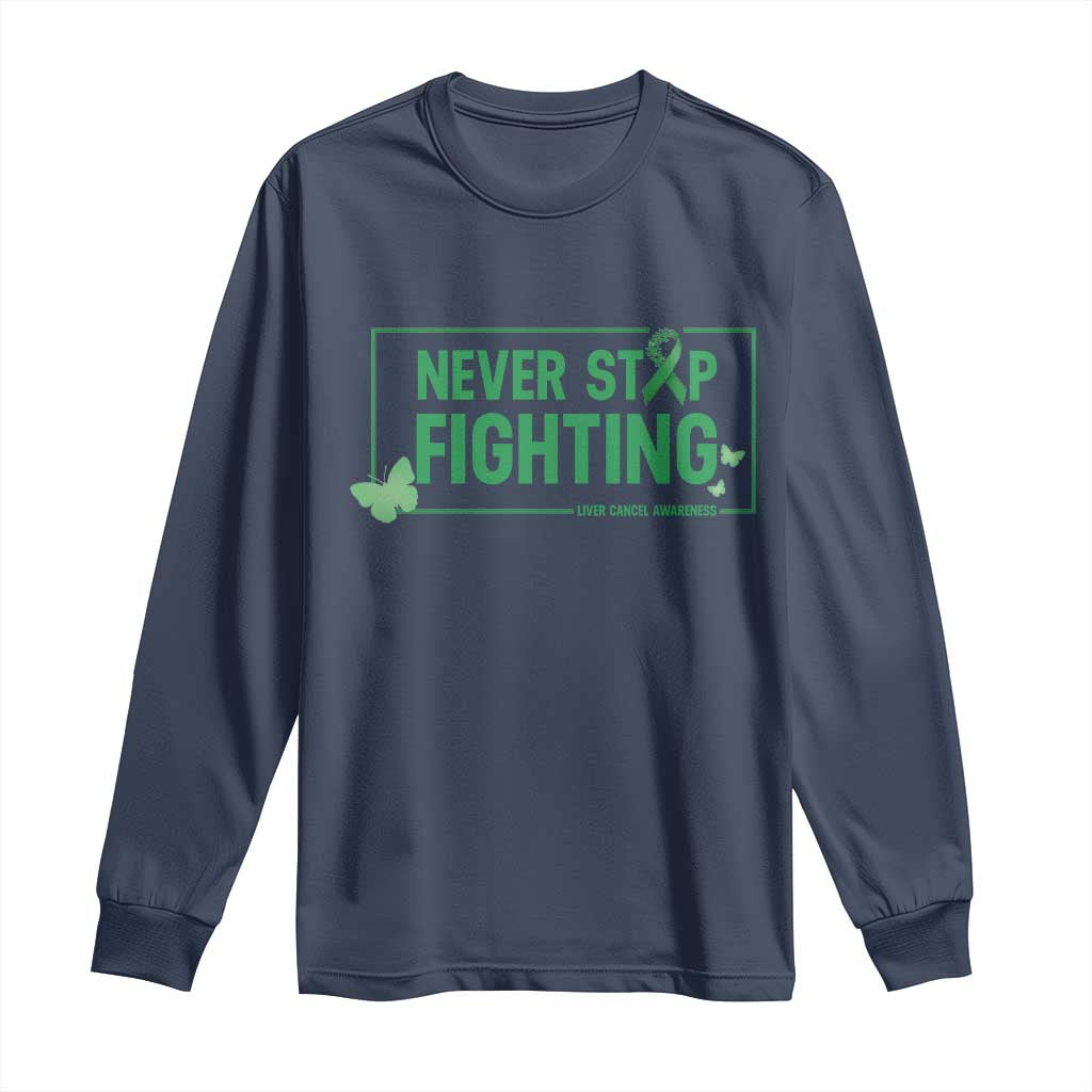 Liver Cancer Warrior Long Sleeve Shirt Never Stop Fighting Support Gift