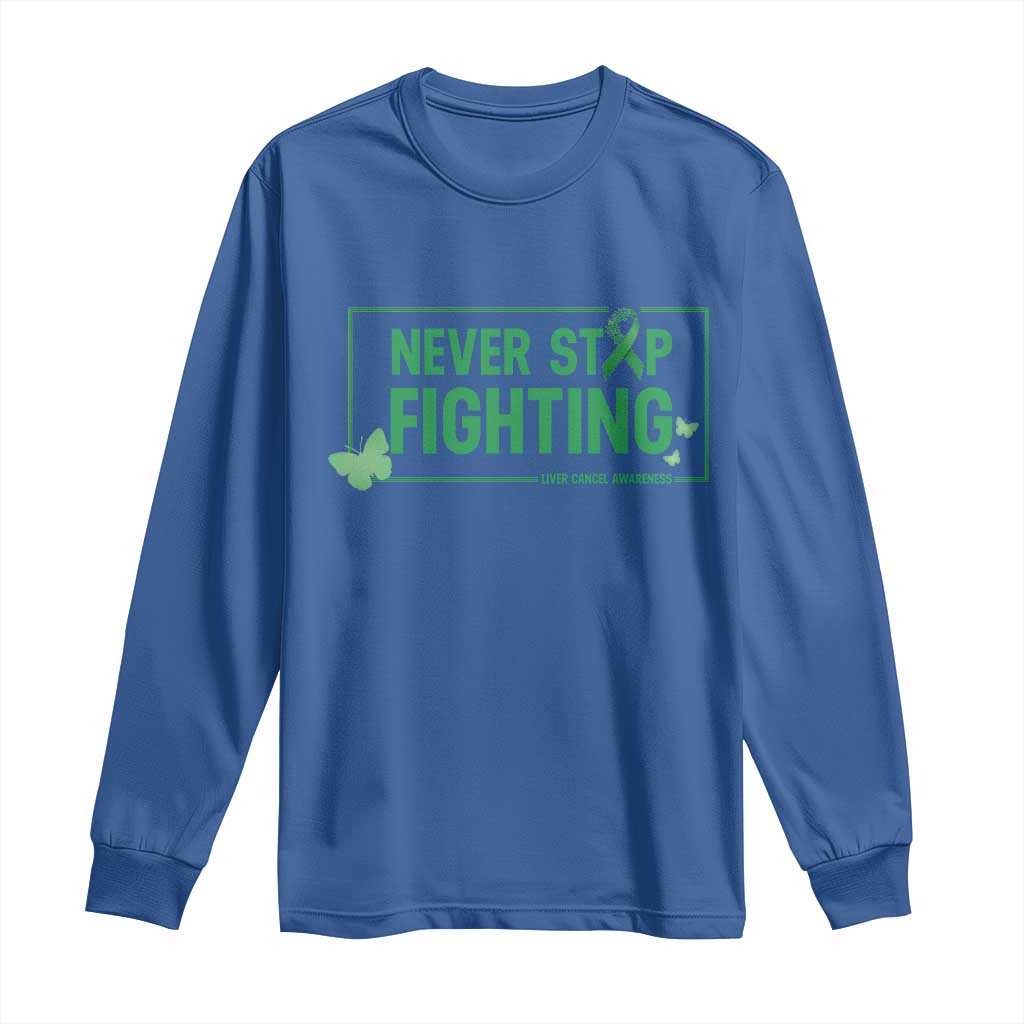Liver Cancer Warrior Long Sleeve Shirt Never Stop Fighting Support Gift