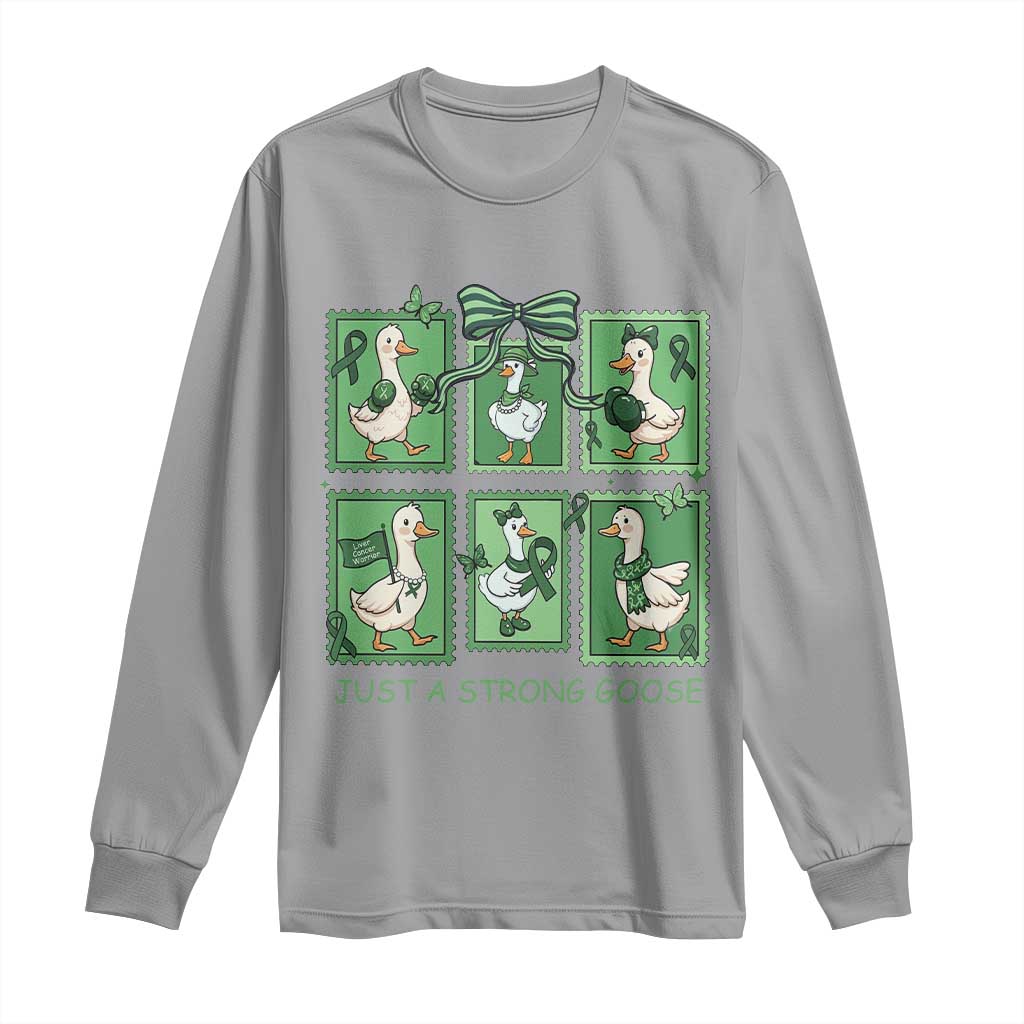 Funny Liver Cancer Warrior Support Gift Long Sleeve Shirt Just A Strong Goose