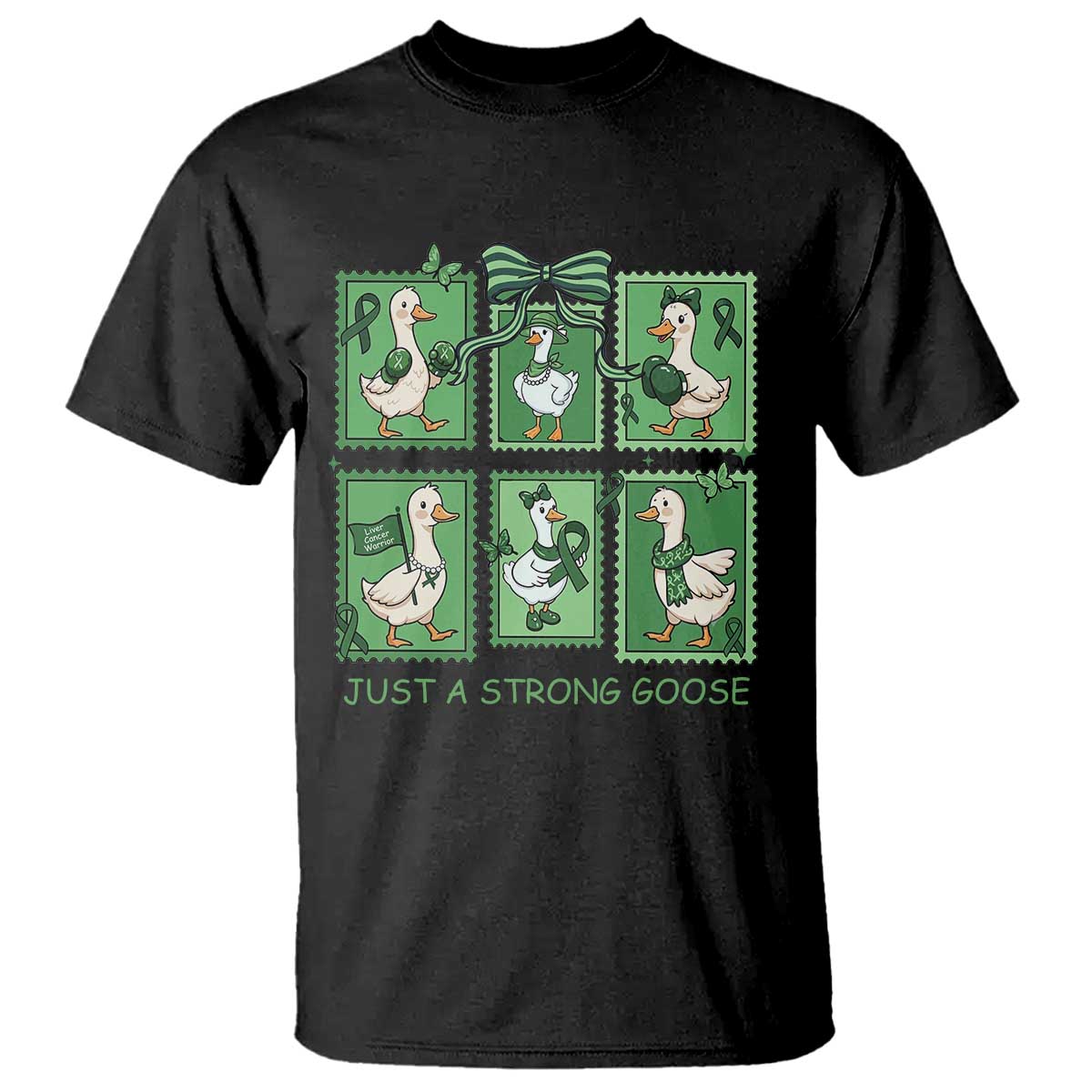 Funny Liver Cancer Warrior Support Gift T Shirt Just A Strong Goose
