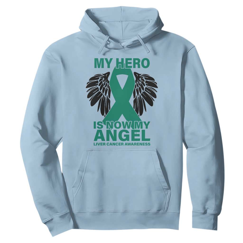 Liver Cancer Memorial Gift Hoodie My Hero Is Now My Angel