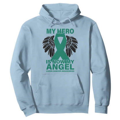 Liver Cancer Memorial Gift Hoodie My Hero Is Now My Angel