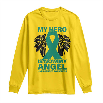 Liver Cancer Memorial Gift Long Sleeve Shirt My Hero Is Now My Angel