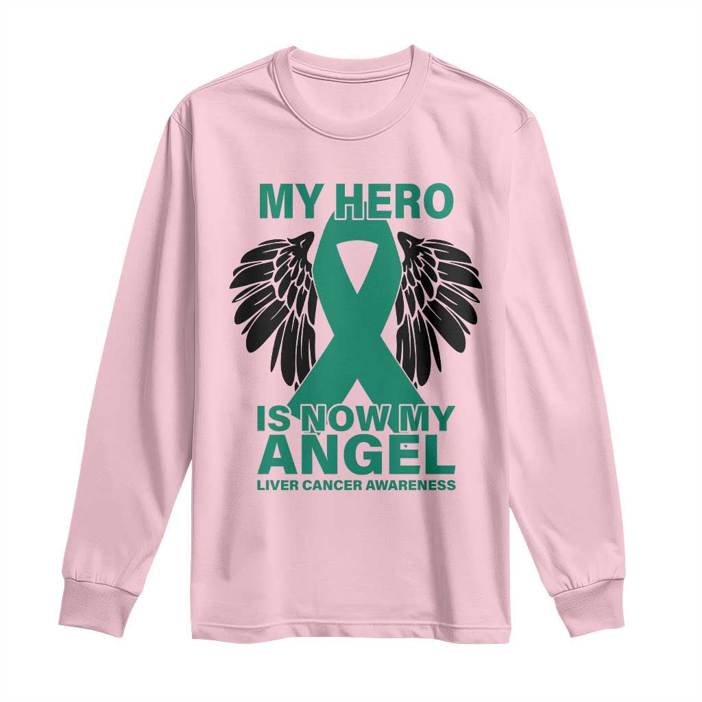 Liver Cancer Memorial Gift Long Sleeve Shirt My Hero Is Now My Angel