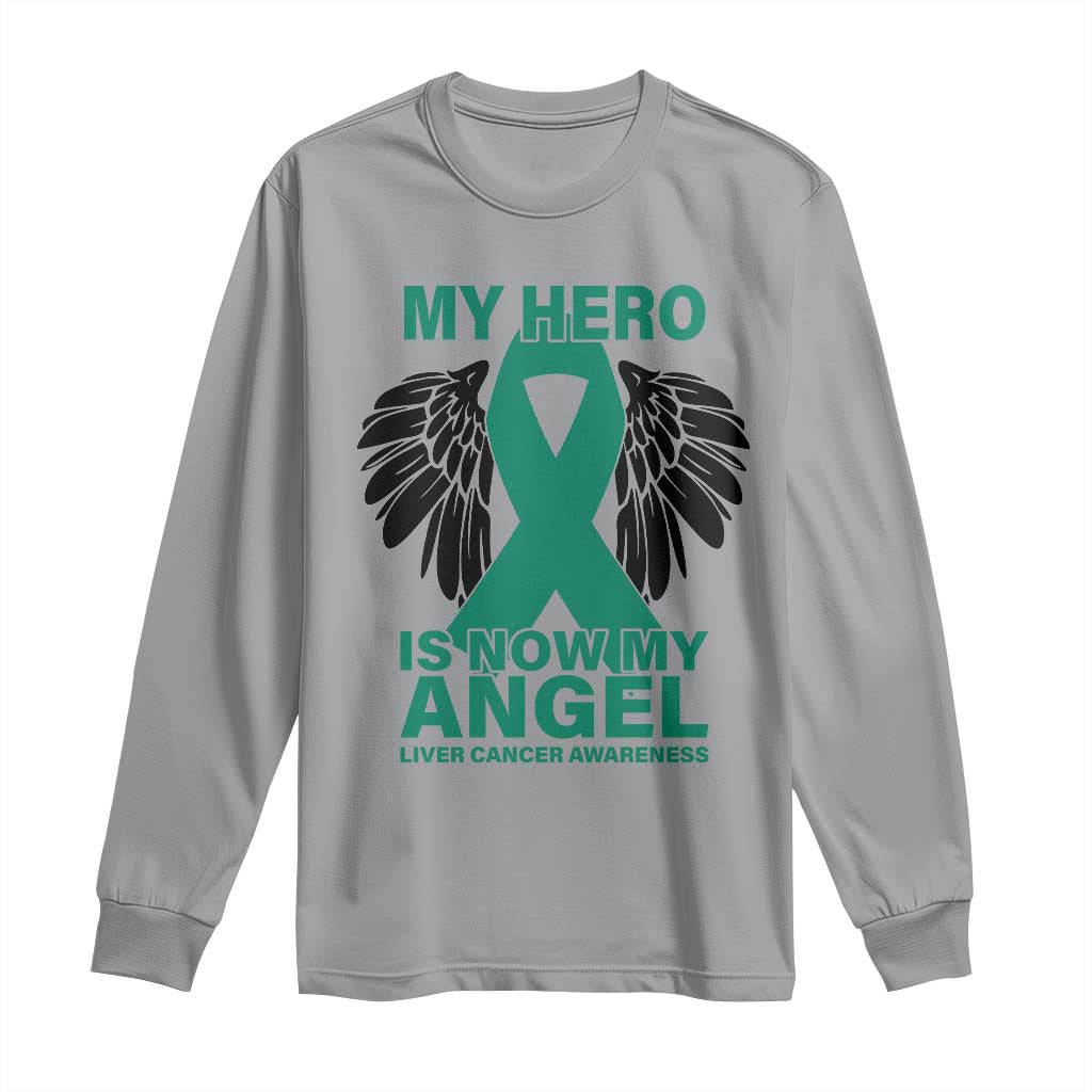 Liver Cancer Memorial Gift Long Sleeve Shirt My Hero Is Now My Angel