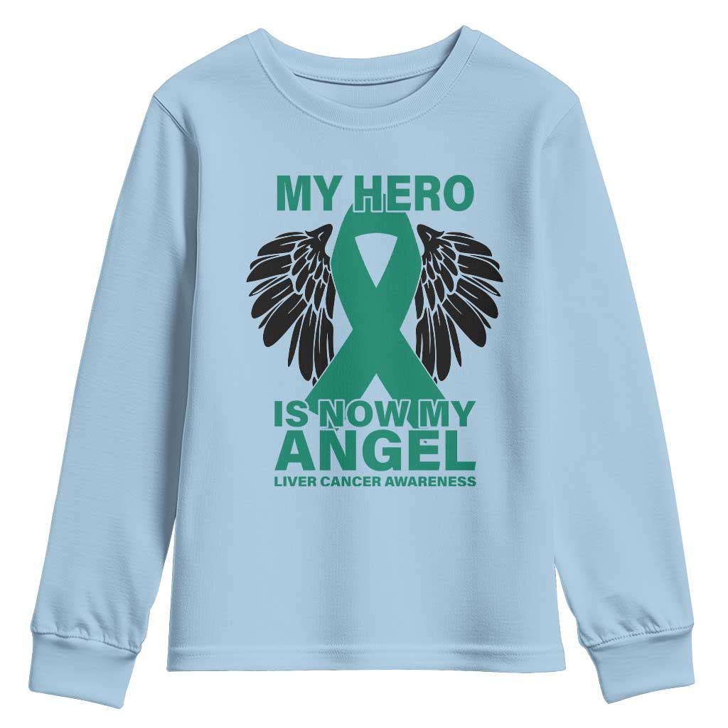 Liver Cancer Memorial Gift Youth Sweatshirt My Hero Is Now My Angel
