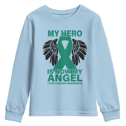 Liver Cancer Memorial Gift Youth Sweatshirt My Hero Is Now My Angel