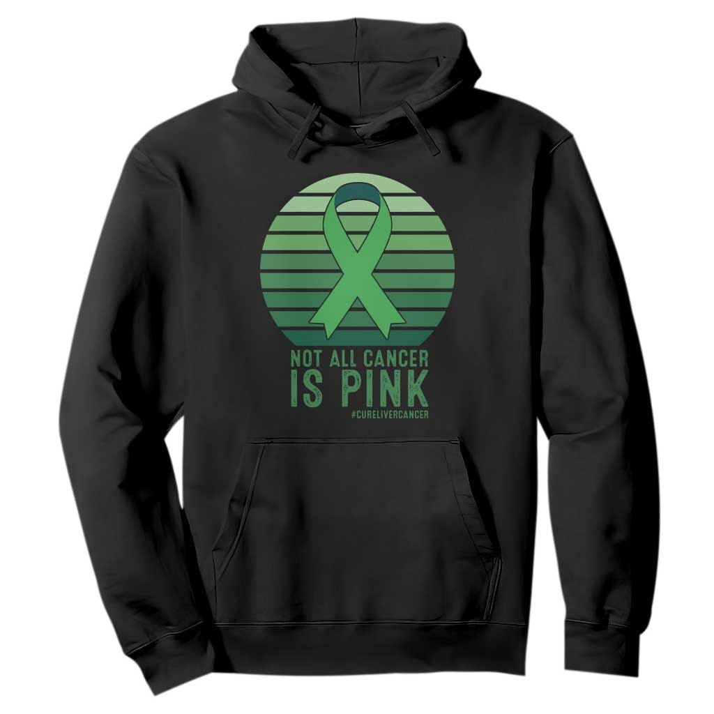 Liver Cancer Hoodie Not All Cancer Is Pink Ribbon Support Gift