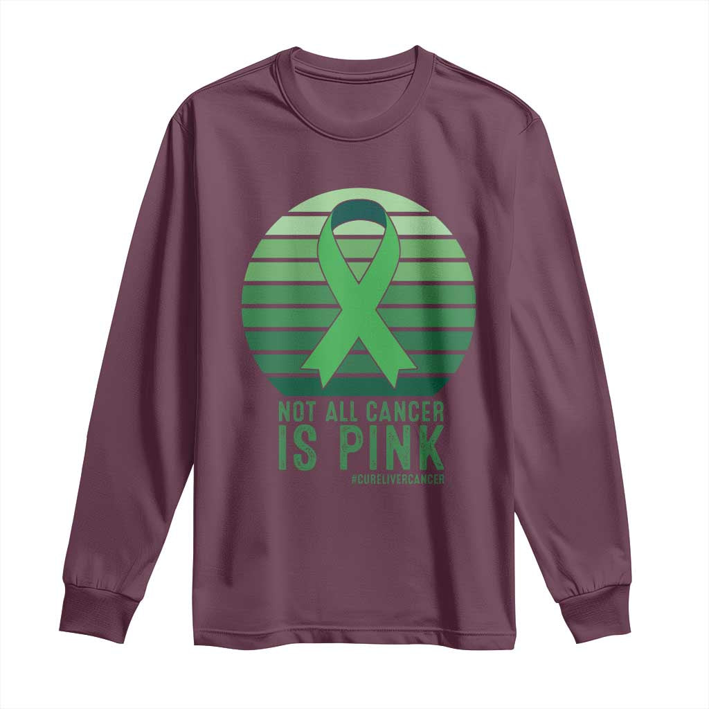 Liver Cancer Long Sleeve Shirt Not All Cancer Is Pink Ribbon Support Gift
