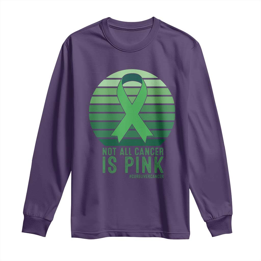 Liver Cancer Long Sleeve Shirt Not All Cancer Is Pink Ribbon Support Gift