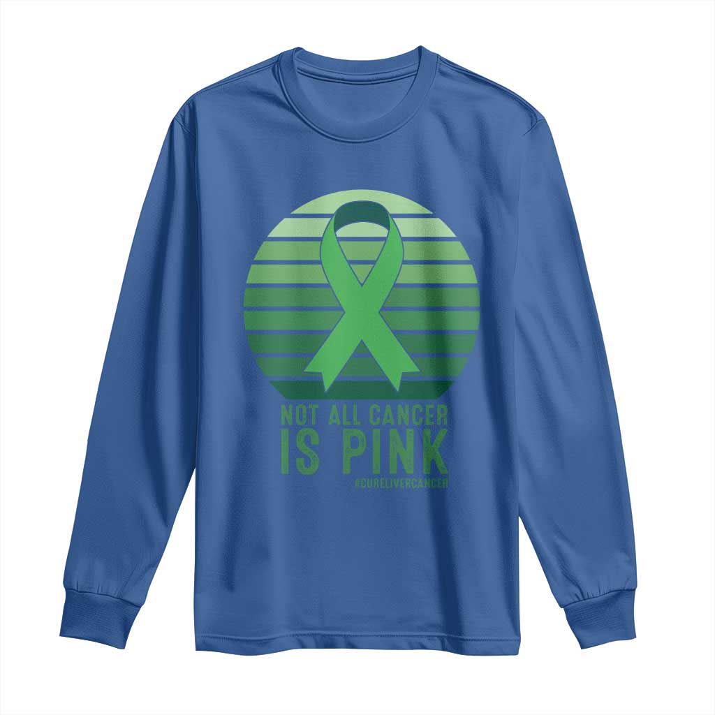 Liver Cancer Long Sleeve Shirt Not All Cancer Is Pink Ribbon Support Gift