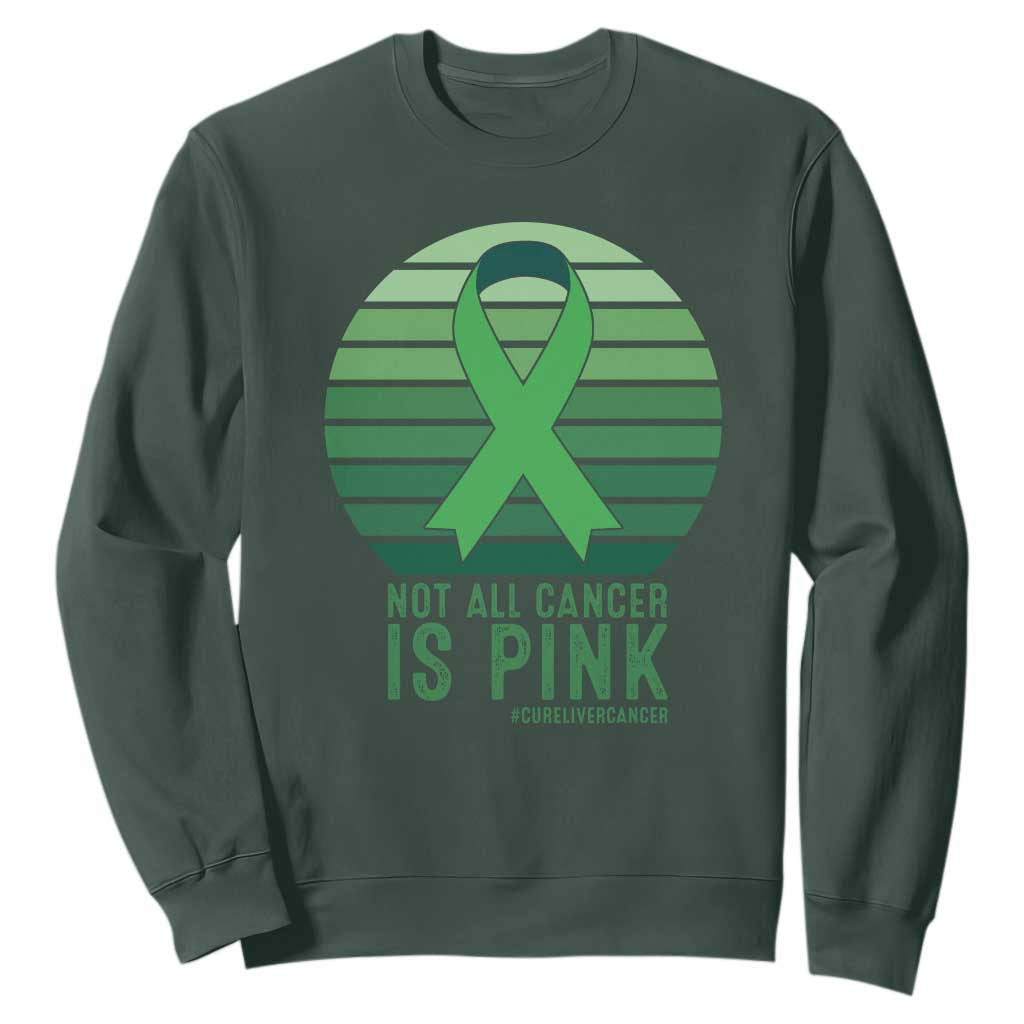Liver Cancer Sweatshirt Not All Cancer Is Pink Ribbon Support Gift