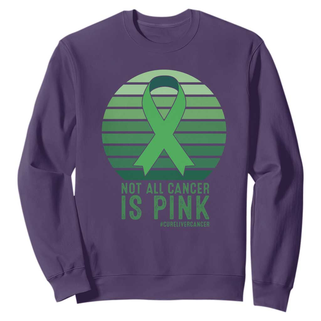Liver Cancer Sweatshirt Not All Cancer Is Pink Ribbon Support Gift