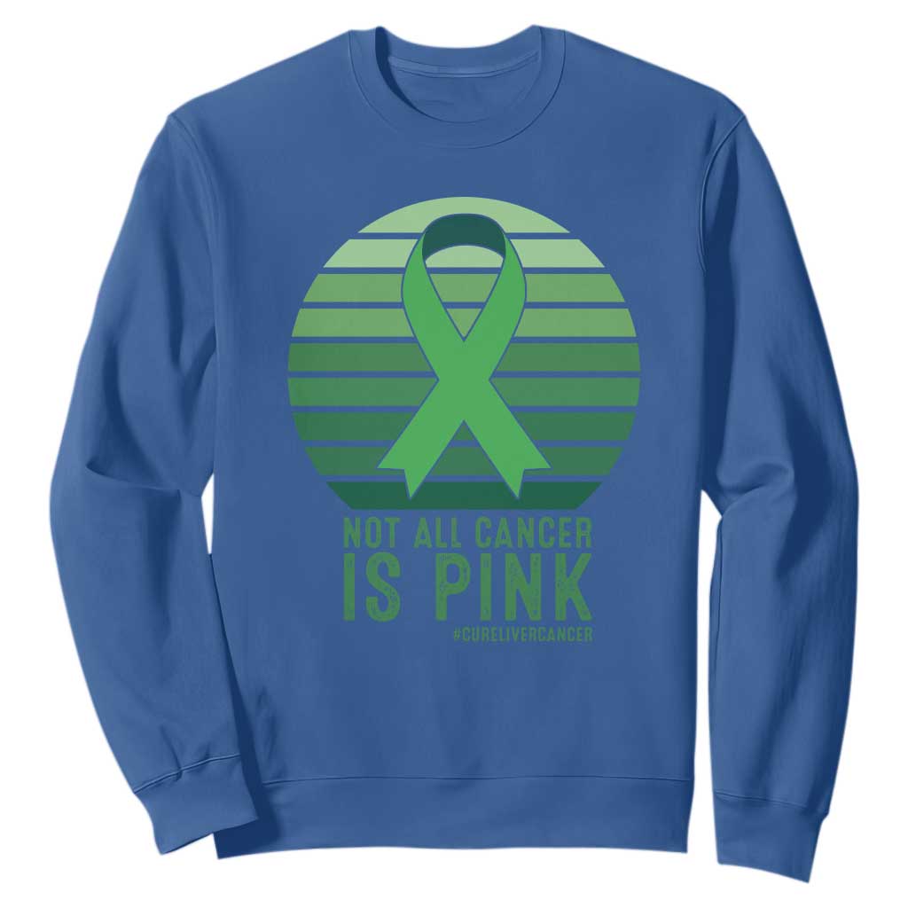 Liver Cancer Sweatshirt Not All Cancer Is Pink Ribbon Support Gift